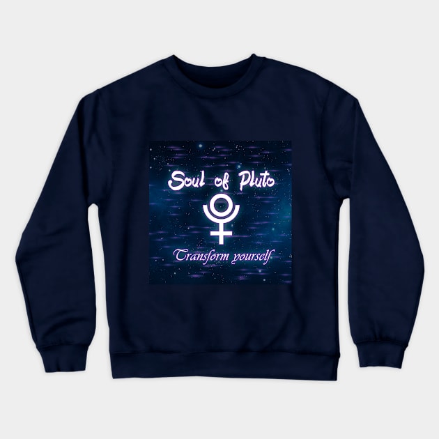 Soul of Pluto Transform yourself Gift Crewneck Sweatshirt by kasumi83@bk.ru